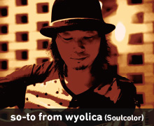 so-to from wyolica (Soulcolor)